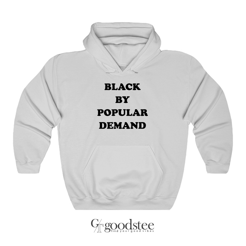 Black by popular top demand hoodie