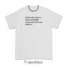 Drink Wine and Have a Deep Meaningful Conversation T-Shirt