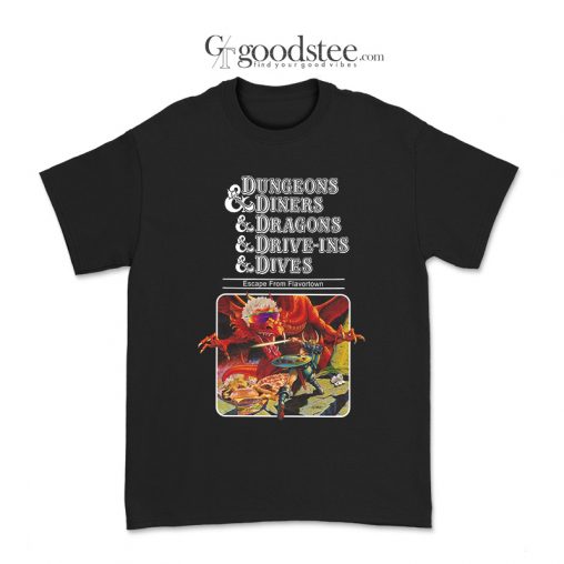 Dungeons Diners Dragons Dives Escape From Flavortown T-Shirt