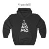 Funny Be A Ho No Mo Hoodie