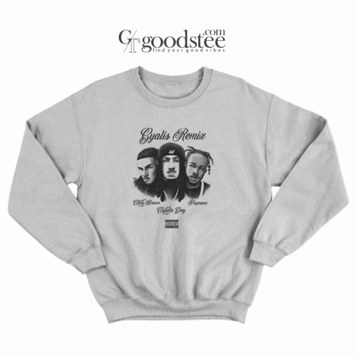 Chris Brown Capella Grey Popcaan Gyalis Remix Sweatshirt