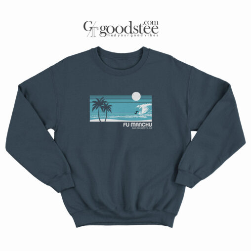 Fu Manchu Surf San Clemente California Sweatshirt