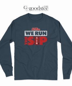 Ole Miss We Run The Sip Egg Bowl Champions Long Sleeve