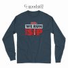 Egg Bowl Champions Ole Miss We Run The Sip Long Sleeve