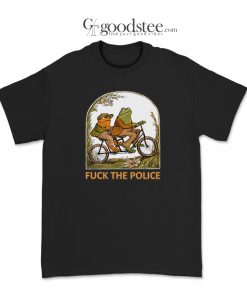 Frog and Toad and Fuck the Police T-Shirt