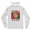 Grits Gays Raised In The South Long Sleeve