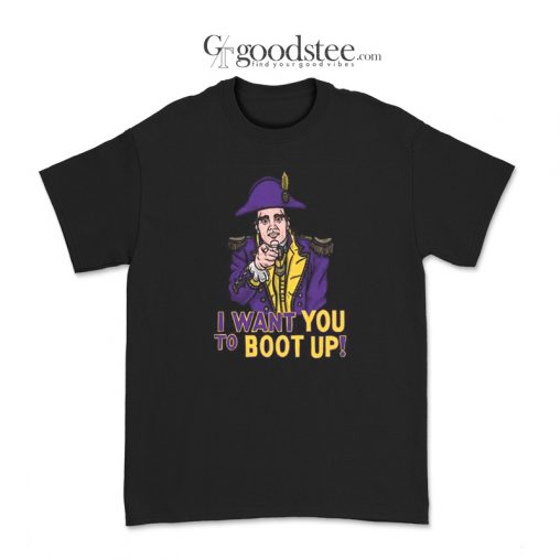 LSU Basketball I Want You To Boot Up T-Shirt