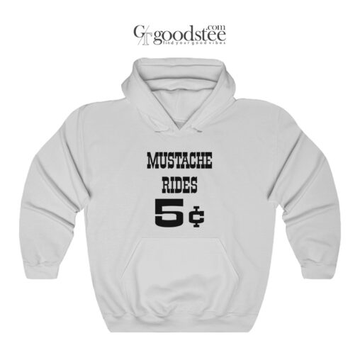 Mustache Rides 5 Cent Hoodie