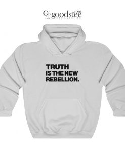 Truth Is The New Rebellion Hoodie