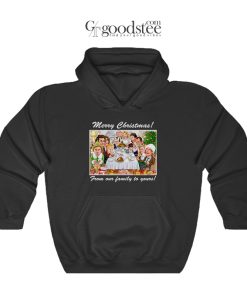 Classic Movie Merry Christmas From Our Family To Yours Hoodie