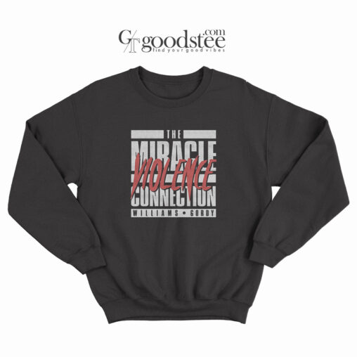 Williams Gordy The Miracle Violence Connection Sweatshirt