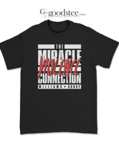 Williams Gordy The Miracle Violence Connection T-Shirt