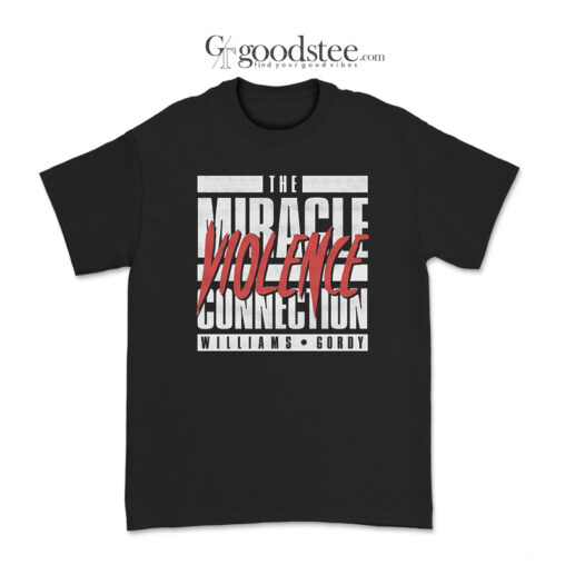 Williams Gordy The Miracle Violence Connection T-Shirt
