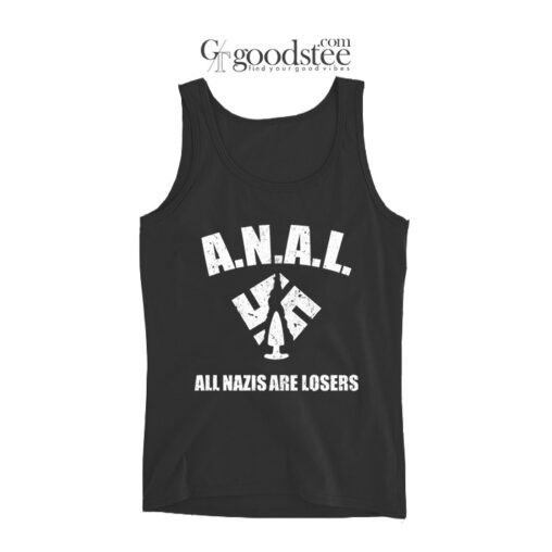 ANAL All Nazis Are Losers Tank Top