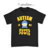 Craig Tucker Autism Is My Super Power T-Shirt