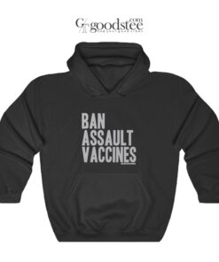 Ban Assault Vaccines Hoodie