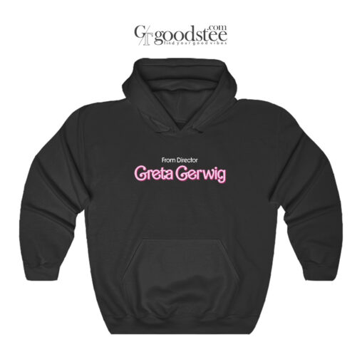 From Director Greta Gerwing Hoodie