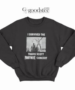 I Survived The Travis Scott Fortnite Concert 2022 Sweatshirt