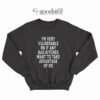 I'm Very Vulnerable Sweatshirt