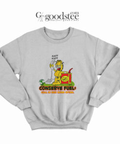 Kaf-Kaf-Garfield-Conserve-Fuel-Call-In-Sick-Sweatshirt