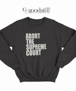Paramore Abort The Supreme Court Sweatshirt