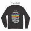 Support Gay Marriage Long Sleeve