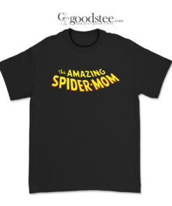 The Amazing Spider Mom T-Shirt