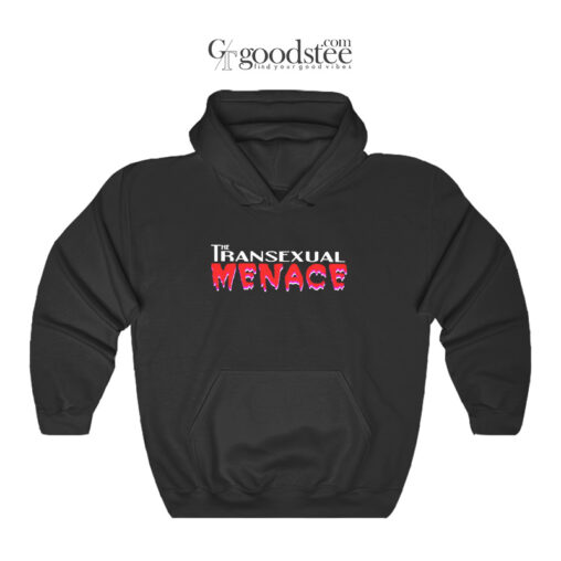 The Transexual Menace Hoodie