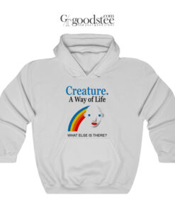 Joey Mullen Creature A Way Of Life What Else Is There Hoodie