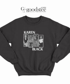 Karen Black Flag Punk Parody Sweatshirt