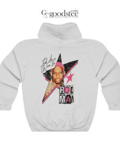 Dennis Rodman Bad As Wanna Be Hoodie