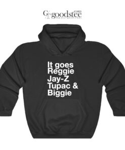 Eminem It Goes Reggie Jay-Z Tupac & Biggie Hoodie