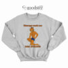 Garfield Therapy Made Me Too Strong Sweatshirt