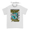 Recycling Content Is Good For The Planet T-Shirt