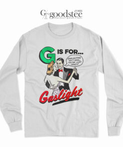 Vintage Is For Gaslight Long SLeeve