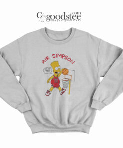 Air Simpson It's The Shoes Man Sweatshirt 