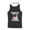 Go Work Your Cringe I'll Be Gaming Tank Top