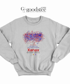 Xanax Alprazolam Tablets Sweatshirt