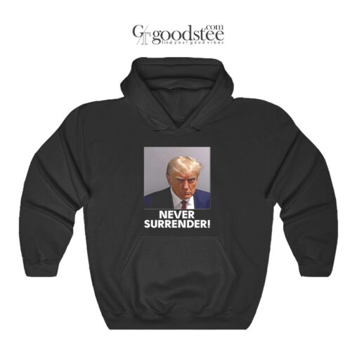 Donald Trump Mugshot Never Surrender Hoodie