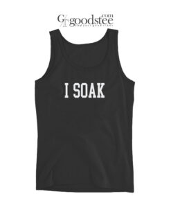 I Soak Graphic Tank Top