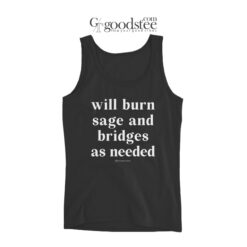 Jennifer Pedranti Will Burn Sage And Bridges As Needed Tank Top