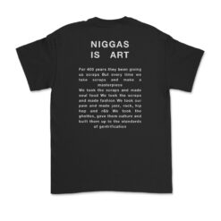 Niggas Is Art T-Shirt