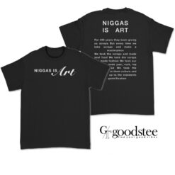 Niggas Is Art T-Shirt