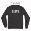 Sluts Sexy Ladies Under Tremendous Stress Long Sleeve