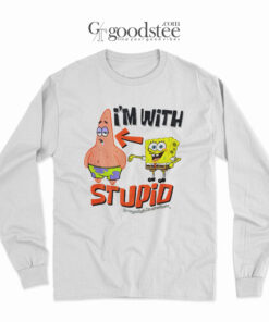 Spongebob Squarepants I'm With Stupid Long Sleeve