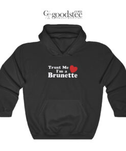 Trust Me I'm A Brunette Sweatshirt