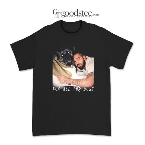 Drake For All The Dogs T-Shirt