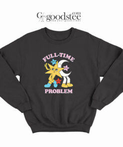 Fall Out Boy Full Time Problem Sweatshirt