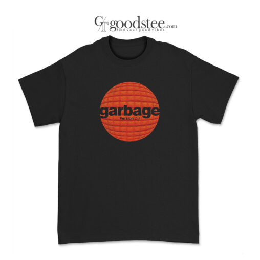 Garbage Version 2.0 T-Shirt