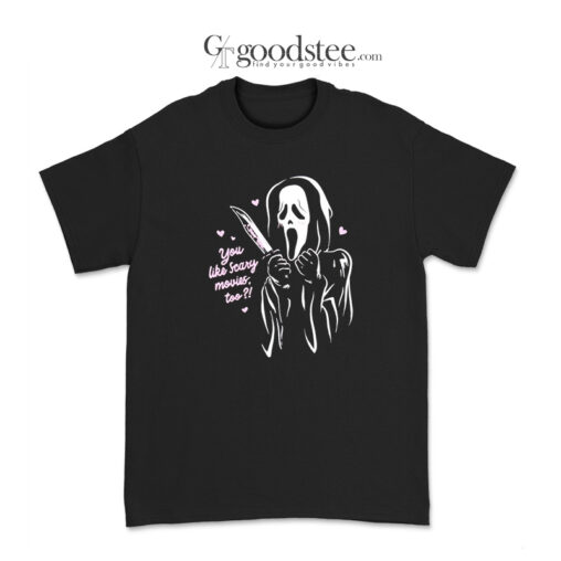 Scream Ghost Face You Like Scary Movies Too T-Shirt, Boyfriend Fit Girls T-Shirt, Scream Ghost Face T-Shirt, Scream Ghost Face Halloween T-Shirt, Halloween T-Shirt, You Like Scary Movies Too T-Shirt,